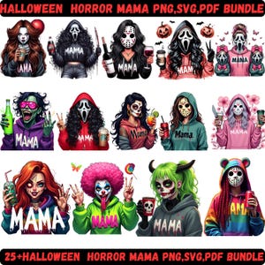 May include: A digital art bundle featuring 12 illustrations of women in Halloween-themed costumes. Each image has a different design, including a Scream mask, Jason Voorhees mask, and clown makeup. The word "MAMA" is on the clothing. Text at the top and bottom reads "HALLOWEEN HORROR MAMA PNG, SVG, PDF BUNDLE".