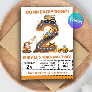 May include: A birthday invitation with a construction theme. The design features a large number 2 made of a road, with construction vehicles. The text reads "Dump Everything!" and "Mikael's Turning Two!" with event details.