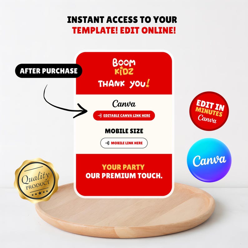 May include: A digital design template with the text "INSTANT ACCESS TO YOUR TEMPLATE! EDIT ONLINE!" and "BOOM KIDZ THANK YOU!" on a red and white background. Includes "Canva" and "MOBILE SIZE" options, and a "Quality PRODUCT" seal.