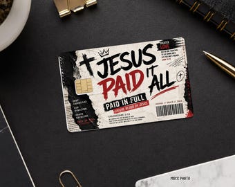 Jesús lo pagó todo. Piel de tarjeta de débito. Colosenses. Juan. Escrituras. Sangre de Jesús. No hay amor más grande.