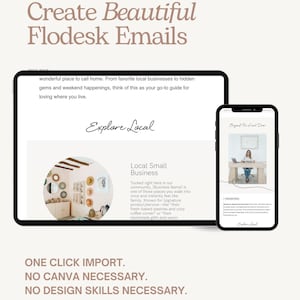 May include: A digital marketing graphic with the text "Create Beautiful Flodesk Emails." The image includes a tablet and smartphone displaying website content. Text on the graphic promotes easy email creation: "One Click Import. No Canva Necessary. No Design Skills Necessary."
