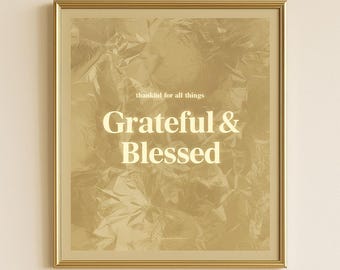 Grateful and Blessed – Elegant Gold Poster, Digital Download, Minimalist Wall Art, Gratitude Quote