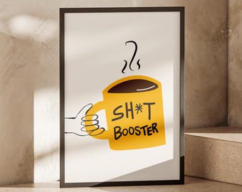 Shit Booster Wall Art Print: Funny Poster, Trendy Wall Decor