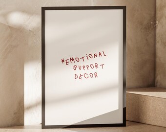 Emotional Support Decor Print: Bedroom Wall Art, Funny Poster Print, Minimalist Display