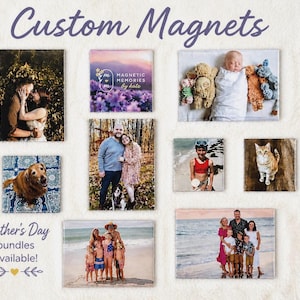 May include: A collection of custom magnets featuring various photographs, including couples, families, pets, and a baby. The text "Custom Magnets" is written in a cursive font. The phrase "Mother's Day bundles available!" is also present.