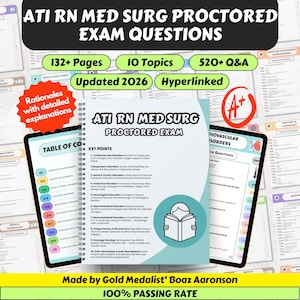 May include: A study guide for the ATI RN Med Surg Proctored Exam. The guide includes 132+ pages, 10 topics, and over 520 questions and answers. The guide is updated for 2026 and includes detailed explanations. The guide has a 100% passing rate.