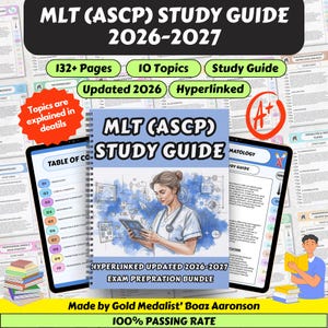 May include: A spiral-bound MLT (ASCP) Study Guide 2026-2027 featuring a medical professional illustration on the cover. The bundle includes 132+ pages, 10 topics, and is hyperlinked. Text includes 'Topics are explained in details' and '100% PASSING RATE'.