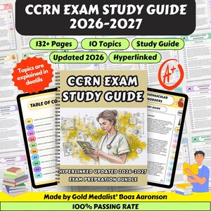 May include: A spiral-bound CCRN Exam Study Guide 2026-2027 featuring a medical professional illustration, 132+ pages, 10 topics, and hyperlinked content. The cover displays the title, updated year, and exam preparation bundle text in black.