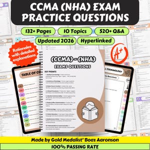 May include: A study guide for the CCMA (NHA) exam, featuring practice questions, 132+ pages, 10 topics, and over 520 questions and answers. The guide is updated for 2026 and includes detailed explanations. The cover displays the text "CCMA (NHA) EXAM PRACTICE QUESTIONS".