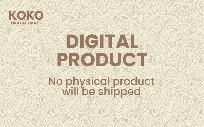 May include: A beige graphic with brown text that reads KOKO DIGITAL CRAFT, DIGITAL PRODUCT, and No physical product will be shipped. The background features a repeating pattern of thin, wavy brown lines resembling a topographic map design.