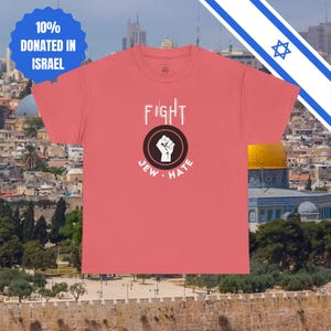 Fight Jew Hate - Unisex Heavy Cotton Tee - Jewish Judaism Israel Israeli Zionist Zionism Stand With Us Fight Hate -