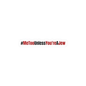 Judaism Sticker Israel Sticker Me Too Unless You&#39;re A Jew Israel Israeli Art Jewish Judaica Stand With Us Kiss Cut Vinyl Decal Stickers Gift