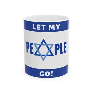 Mug Gift for Him Her Let My People Go Israeli Support Jewish Mug Judaism Present Judaica Love Israel Gift Ceramic Mug 11oz
