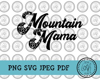 Mountain Mama SVG, MTN Mama, Country Roads, West Virginia, Hiking Quote, Runners Quote