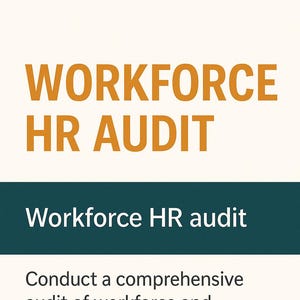 May include: A digital graphic with the words "WORKFORCE HR AUDIT" in orange. Below, the text "Workforce HR audit" is in white on a teal background. The text "Conduct a comprehensive audit of workforce and HR processes" is below. A teal button says "DOWNLOAD".