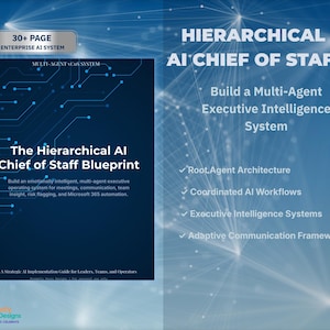 May include: A blue graphic with the text "Hierarchical AI Chief of Staff" and "The Hierarchical AI Chief of Staff Blueprint." The graphic also includes bullet points about the system's features and the text "30+ PAGE ENTERPRISE AI SYSTEM."
