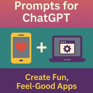 May include: A graphic with text reading "Vibe Coding Prompts for ChatGPT." It features a yellow smartphone with a red heart icon and a purple laptop with a gear icon, plus the text "Create Fun, Feel-Good Apps Instant Download. APP BUILDING GUIDE."