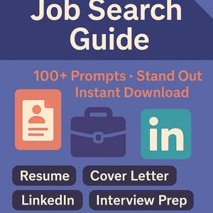 Puede incluir: Gráfico azul marino con el texto "AI Resume & Job Search Guide". La imagen incluye iconos para un currículum, un maletín y LinkedIn. El texto adicional incluye "100+ Prompts", "Stand Out" e "Instant Download".