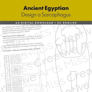 Op de afbeelding: Een digitale A4-download getiteld "Ancient Egyptian Design a Sarcophagus". Het ontwerp bevat een sarcofaag-omtrek, patronen en tekst. De tekst bevat instructies voor het ontwerpen en decoreren van de sarcofaag met Egyptische symbolen.