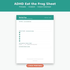 Puede incluir: Una hoja de tareas imprimible blanca con encabezados verde azulado titulada Eat the Frog. Incluye secciones para una tarea temida, pasos desglosados, estimación de tiempo y una recompensa. El texto dice ADHD Eat the Frog Sheet, Printable.