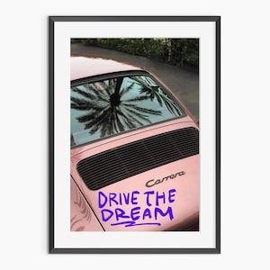Drive the Dream, Fotografie Drucke, Porsche Carrera, Porsche Wandkunst, Porsche Poster, Zitat Wandkunst, Fotografie Poster in Museumsqualität