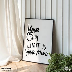 Your Only Limit is Your Mind, Motivational Poster, Trendy Wall Art, Indie Room Decor, Inspirational Wall Art, Quote Prints, Fine Art Prints