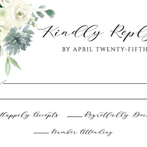 May include: A white and blue floral design with the text "Kindly Reply by April Twenty-Fifth" and a RSVP card with the options "Happily Accepts" or "Regretfully Declines" and a line for the number attending.