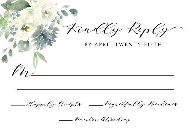 May include: A white and blue floral design with the text "Kindly Reply by April Twenty-Fifth" and a RSVP card with the options "Happily Accepts" or "Regretfully Declines" and a line for the number attending.