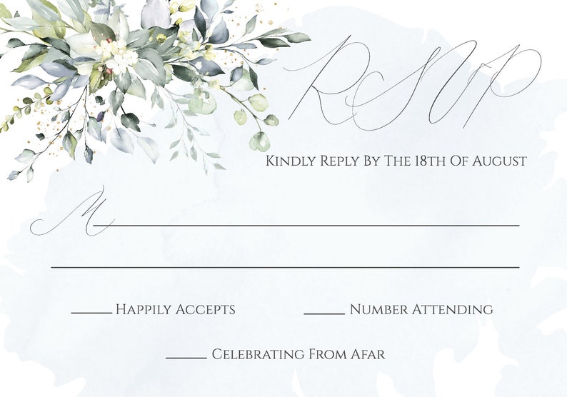 May include: A light blue RSVP card with a floral design and the text "RSVP" in cursive. The card also includes the text "Kindly reply by the 18th of August" and lines for guests to indicate whether they will be attending and how many people will be in their party.