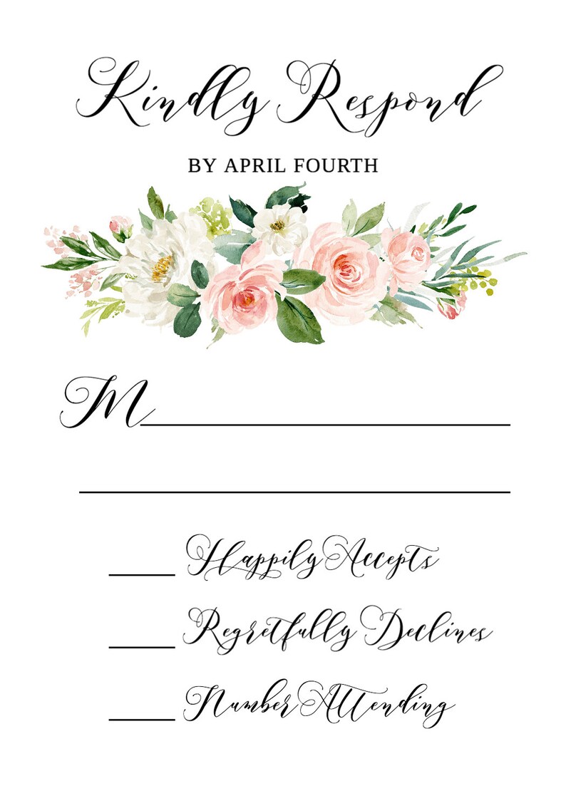 May include: A white card with a floral design at the top. The text "Kindly Respond by April Fourth" is printed at the top of the card. The text "RSVP" is printed at the top left of the card. There are three lines with blank spaces for the guest to fill in: "Happily Accepts", "Regretfully Declines", and "Number Attending".
