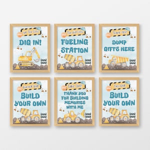 May include: Six printable construction party signs with a blue and yellow color scheme. The signs feature a cartoon construction truck and the text "Dig In!", "Fueling Station", "Dump Gifts Here", "Build Your Own", "Thank You For Building Memories With Me", and "Build Your Own".