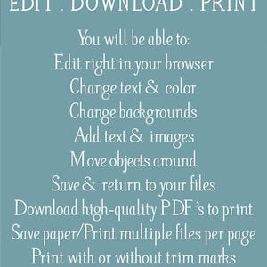 May include: A blue and white graphic with the text "Magnolia Papers" at the top. The text "EDIT. DOWNLOAD. PRINT" is below the title. The graphic lists features of a digital product, including the ability to edit text and color, change backgrounds, add text and images, move objects around, save and return to files, download high-quality PDFs to print, save paper, print multiple files per page, print with or without trim marks, and a demo before you buy. The text "BEST OF ALL" is in bold, and the text "NO fonts to download" and "NO software to install" are below it.