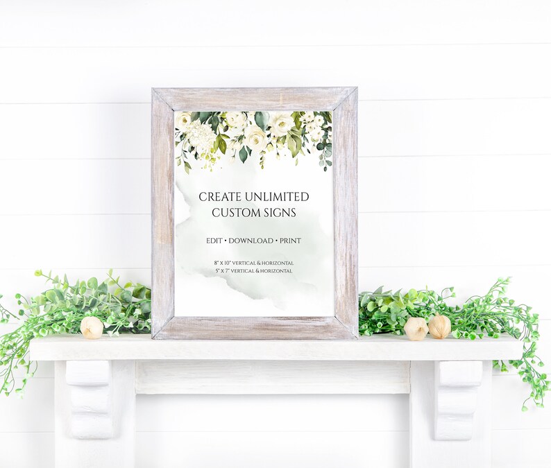 K&ouml;nnte beinhalten: Eine druckbare Schildvorlage mit einem floralen Design in Gr&uuml;n- und Wei&szlig;t&ouml;nen. Der Text auf dem Schild lautet "Create Unlimited Custom Signs. Edit Download Print. 8 x 10 Vertical & Horizontal. 5 x 7 Vertical & Horizontal."