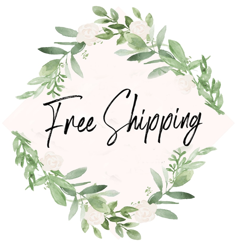 May include: A circular wreath illustration composed of watercolor-style green leaves and small pale pink flowers. Centered within the floral arrangement is the black handwritten-style text that reads Free Shipping on a light pink background.