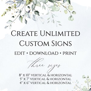 May include: Create unlimited custom signs with this digital download.  Choose from three sizes: 8x10 inches, 5x7 inches, and 4x6 inches.  Each size is available in both vertical and horizontal orientations.