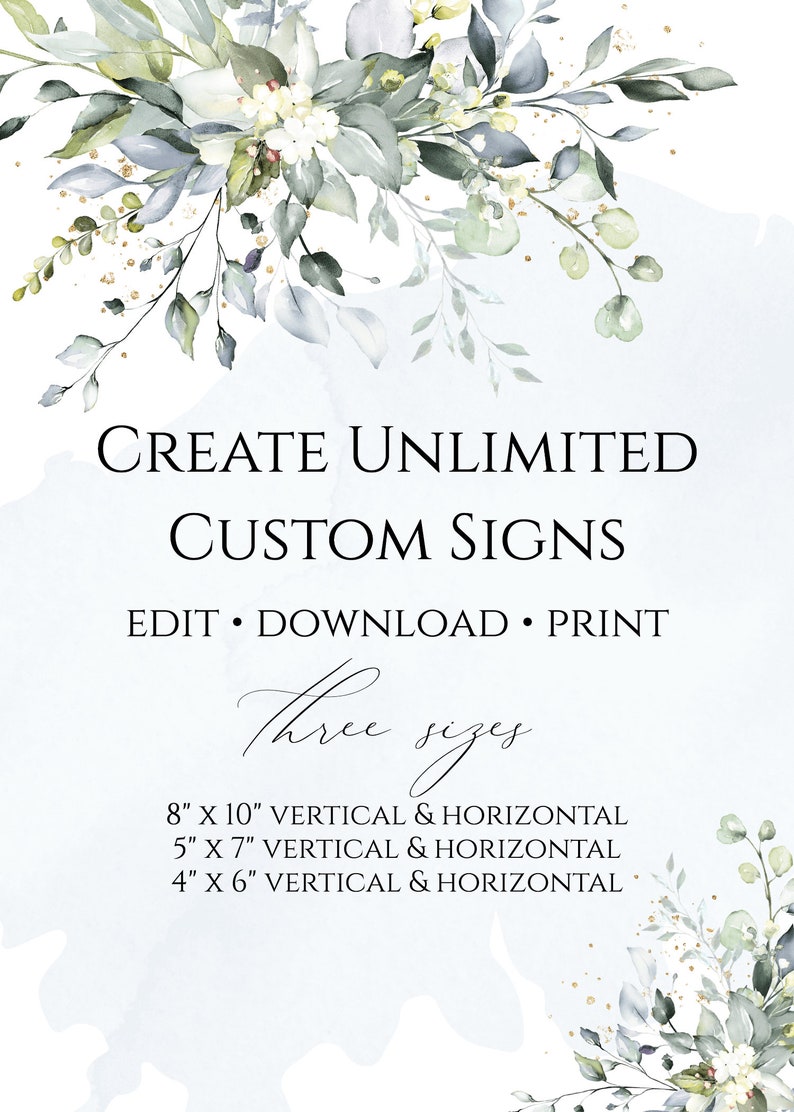 May include: Create unlimited custom signs with this digital download.  Choose from three sizes: 8x10 inches, 5x7 inches, and 4x6 inches.  Each size is available in both vertical and horizontal orientations.