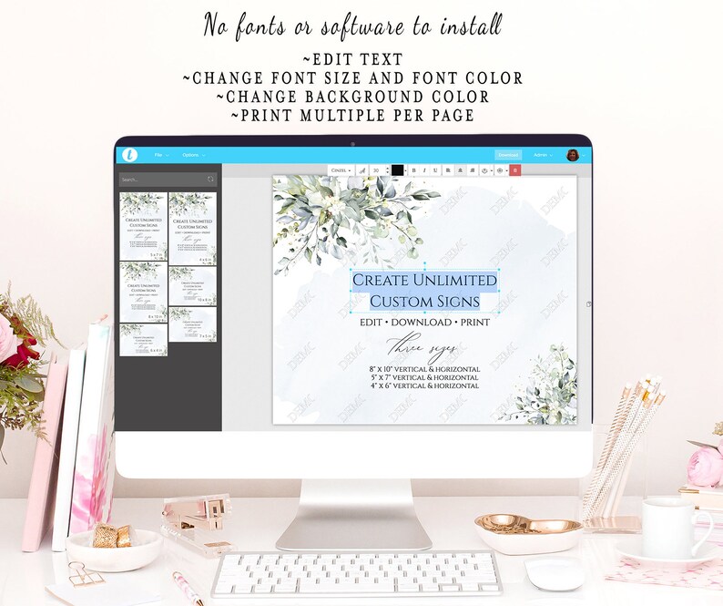 May include: A computer screen displaying a mockup of a digital sign template with a watercolor floral design. The text on the screen reads "Create Unlimited Custom Signs. Edit - Download - Print. Three sizes: 8 x 10 vertical & horizontal, 5 x 7 vertical & horizontal, 4 x 6 vertical & horizontal."