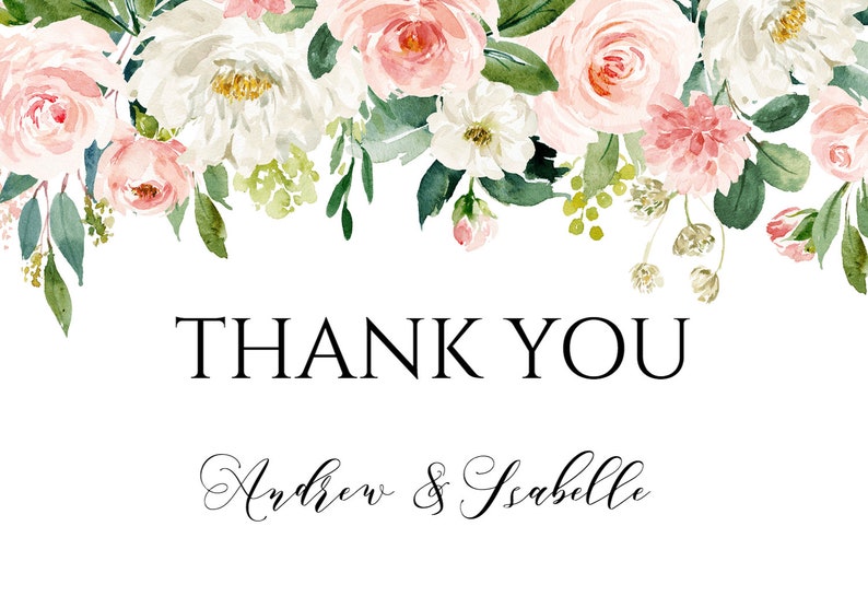 May include: A white background with a border of pink and white flowers and green leaves. The text "THANK YOU" is in black font. Below the text is the text "Andrew & Isabelle" in black cursive font.