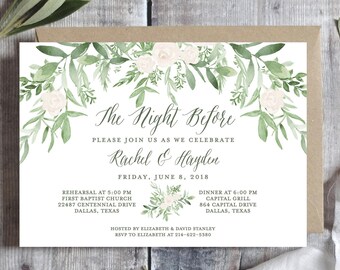May include: A white wedding rehearsal dinner invitation card featuring watercolor green leaves and pale pink roses at the top and bottom center. The text reads The Night Before, Rachel & Hayden, Friday, June 8, 2018, with event details.
