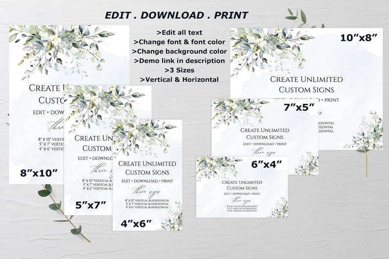 May include: A set of five printable signs with a watercolor floral design. The signs are available in five different sizes: 4"x6", 5"x7", 6"x4", 7"x5", and 8"x10". The signs say "Create Unlimited Custom Signs" and include instructions to edit, download, and print.