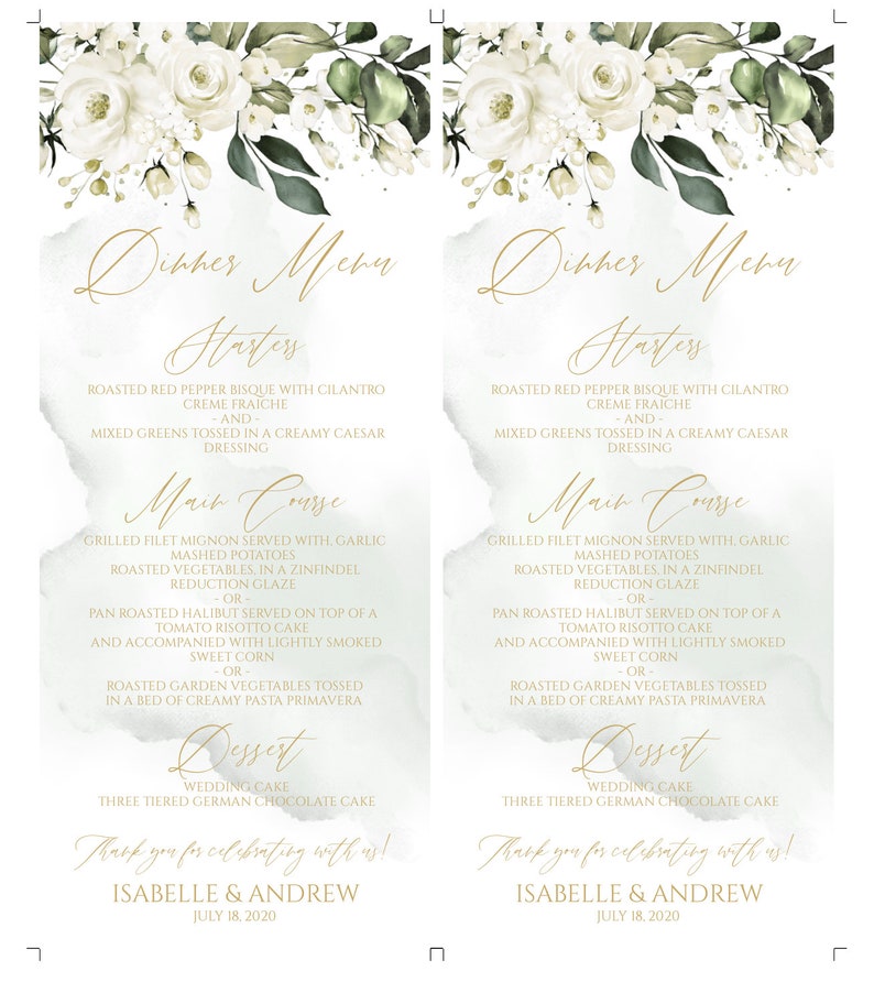 K&ouml;nnte beinhalten: Ein Hochzeitsmen&uuml; mit floralem Design. Das Men&uuml; umfasst Vorspeisen, Hauptgericht, Dessert und eine Dankesbotschaft an die G&auml;ste. Das Men&uuml; ist mit "Dinner Menu" betitelt und in goldener Schreibschrift gehalten. Das Men&uuml; enth&auml;lt folgende Gerichte: Gebratene rote Paprikasuppe mit Koriander, Cr&egrave;me fra&icirc;che, Gemischter Salat mit cremiger Caesar-Dressing, Gegrilltes Filet Mignon mit Knoblauchp&uuml;ree, Gebratenes Gem&uuml;se in einer Zinfandel-Reduktionsglasur, Gebratener Heilbutt auf einem Tomaten-Risotto-Kuchen, serviert mit leicht ger&auml;uchertem S&uuml;ssmais, Gebratenes Gem&uuml;se aus dem Garten, gew&uuml;rzt in einem Bett aus cremiger Pasta Primavera, Hochzeitstorte, Dreist&ouml;ckige deutsche Schokoladen-Torte. Das Men&uuml; endet mit einer Dankesbotschaft an die G&auml;ste: "Vielen Dank, dass Sie mit uns feiern!" gefolgt von den Namen des Paares, Isabelle & Andrew, und dem Datum, 18. Juli 2020.