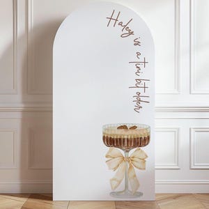 A Tini Bit Older Arch Backdrop PRINTED, Personalized Birthday Foamboard Arch, Espresso Martini for Balloon Arch, Printed Photo Arch Prop