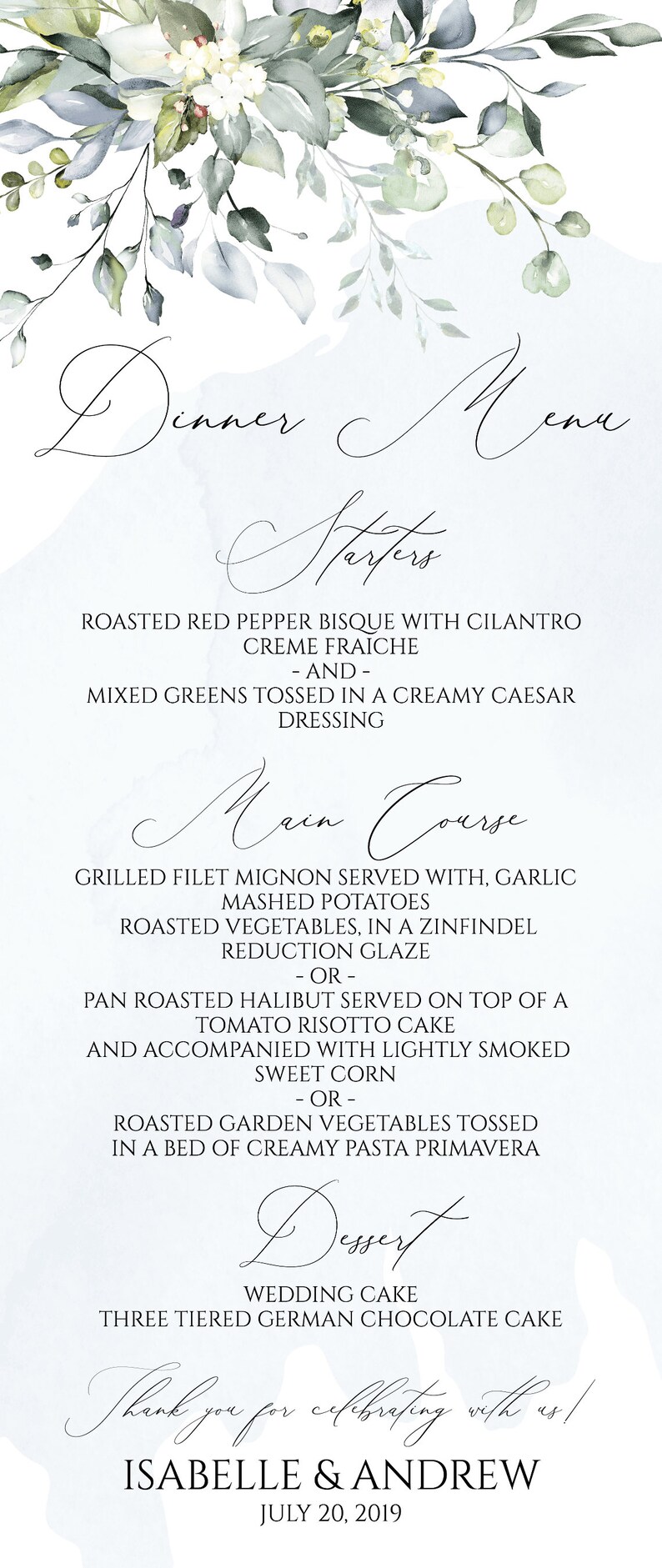 May include: A wedding menu with a watercolor floral design in shades of blue and green. The menu lists the starters, main course, and dessert options. The text at the bottom reads "Thank you for celebrating with us! Isabelle & Andrew July 20, 2019".