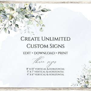 May include: A digital download for creating custom signs with a watercolor floral design in shades of blue and green. The text reads "Create Unlimited Custom Signs, Edit Download Print, Three Sizes, 8" x 10" Vertical & Horizontal, 5" x 7" Vertical & Horizontal, 4" x 6" Vertical & Horizontal".