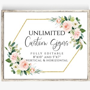 Może przedstawiać: Biały znak z złotą sześciokątną ramą i r&oacute;żowymi i białymi akcentami kwiatowymi. Tekst na znaku brzmi "UNLIMITED Custom Signs FULLY EDITABLE 8"X10" AND 5"X7" VERTICAL & HORIZONTAL".