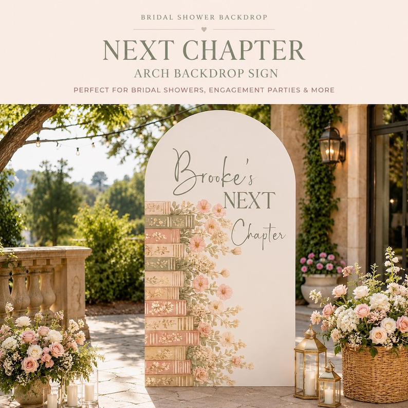 May include: A white arched backdrop sign featuring a stack of illustrated books in muted tones on the left side, adorned with soft pink floral accents. The text "Brooke's NEXT Chapter" is printed in a dark gray serif and script font.