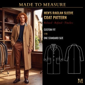 以下が含まれることがあります： MADE TO MEASURE、MEN'S RAGLAN SLEEVE COAT PATTERN、Relaxed · Refined · Timeless、CUSTOM FIT OR ONE STANDARD SIZEというテキストと、コートの前後を示す白い線画が描かれた、タンカラーのラグランスリーブコートの型紙。
