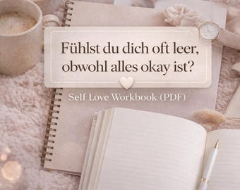 Känner du dig ofta tom? | Arbetsbok för självkärlek PDF tyska | Journal för kvinnor | Självkärlek och emotionell läkning