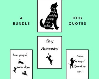 Funny Dog Quote Bundle Printable Wall Art Dog Lover Gift Home Decor Pet Quotes