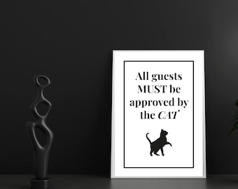 All Guests Must Be Approved by the Cat Printable Wall Art